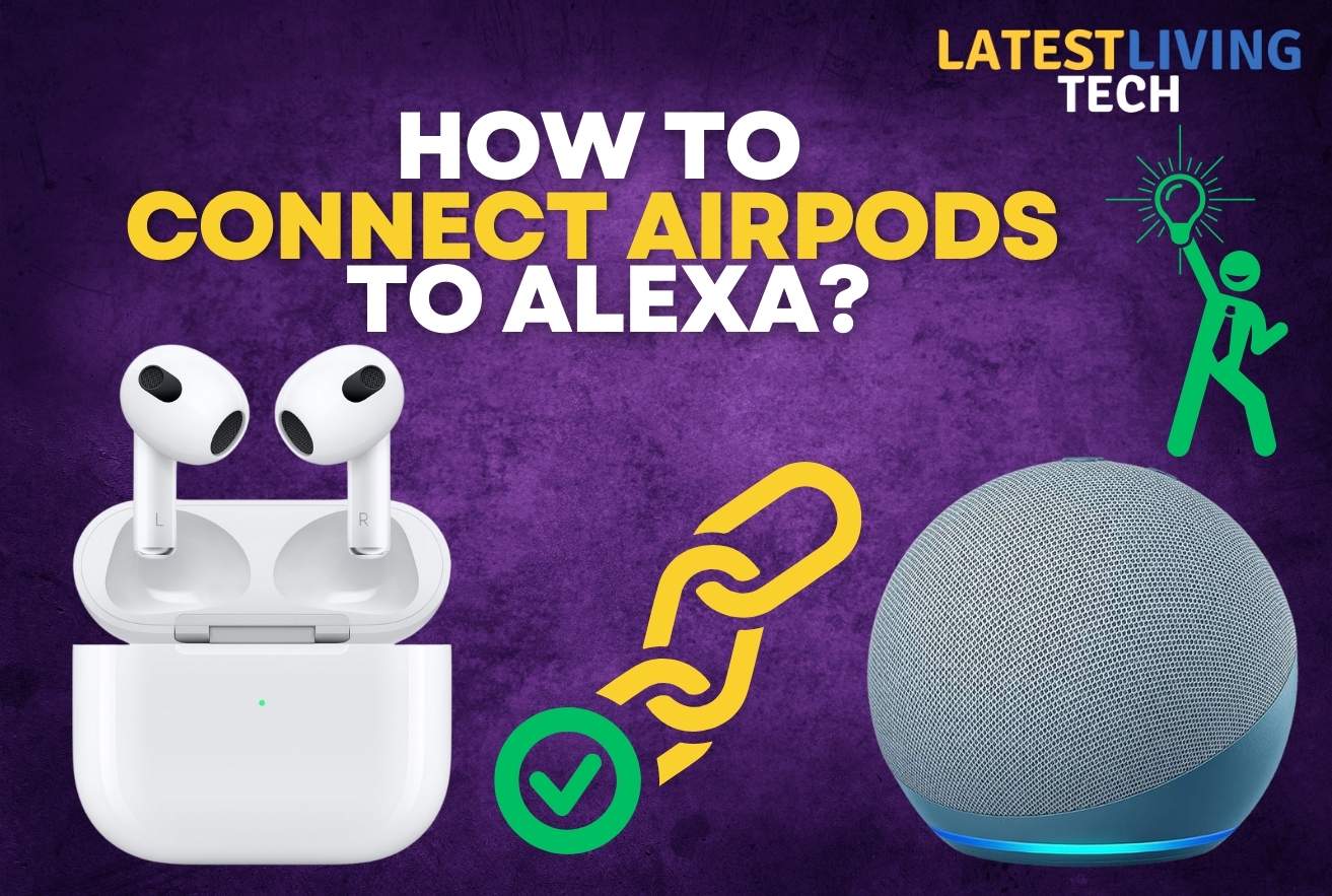 How To Connect AirPods To Alexa – 3 Different Ways